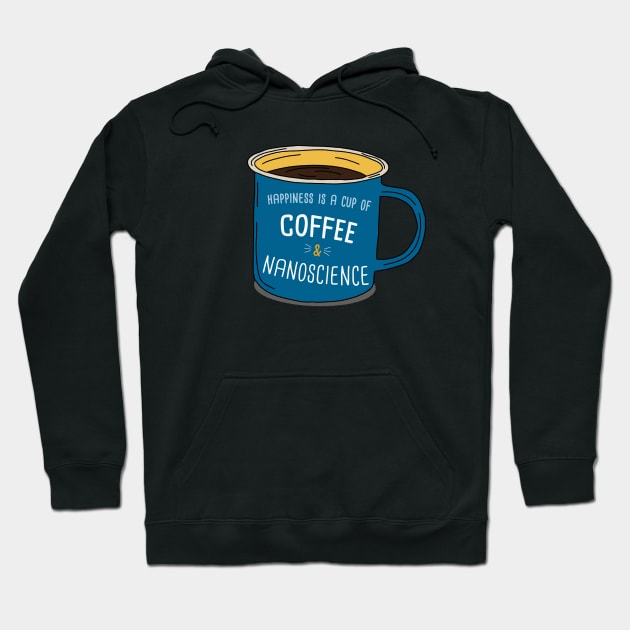 Coffe And Nanoscience Hoodie by orlumbustheseller